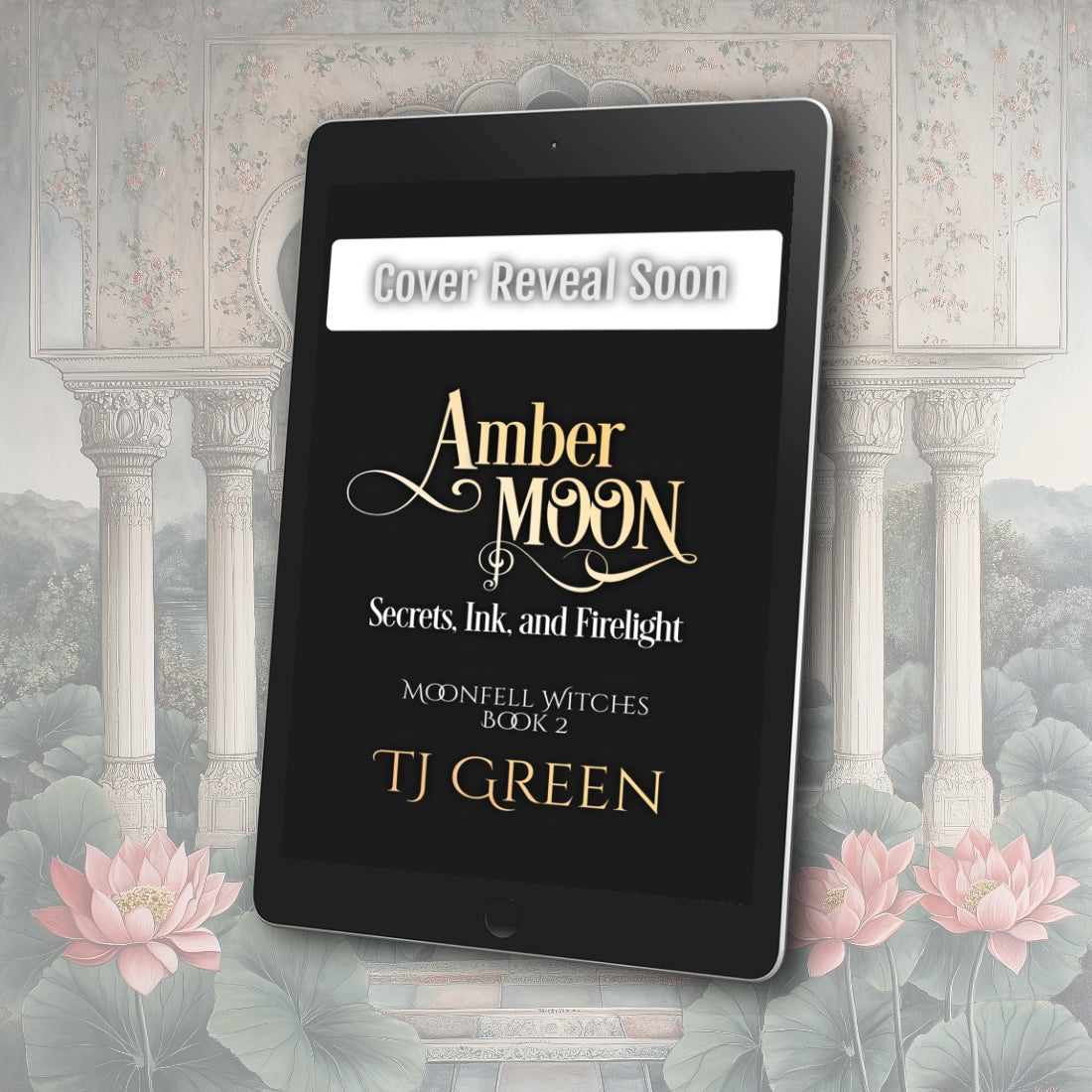 Amber Moon: Secrets, Ink, and Firelight, Moonfell Witches Book 2 EBOOK PRE-ORDER RELEASE AUGUST 14th