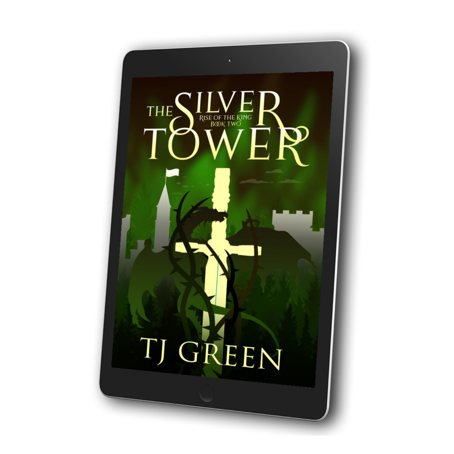 The Silver Tower ,YA Arthurian Fantasy, sword and Sorcery