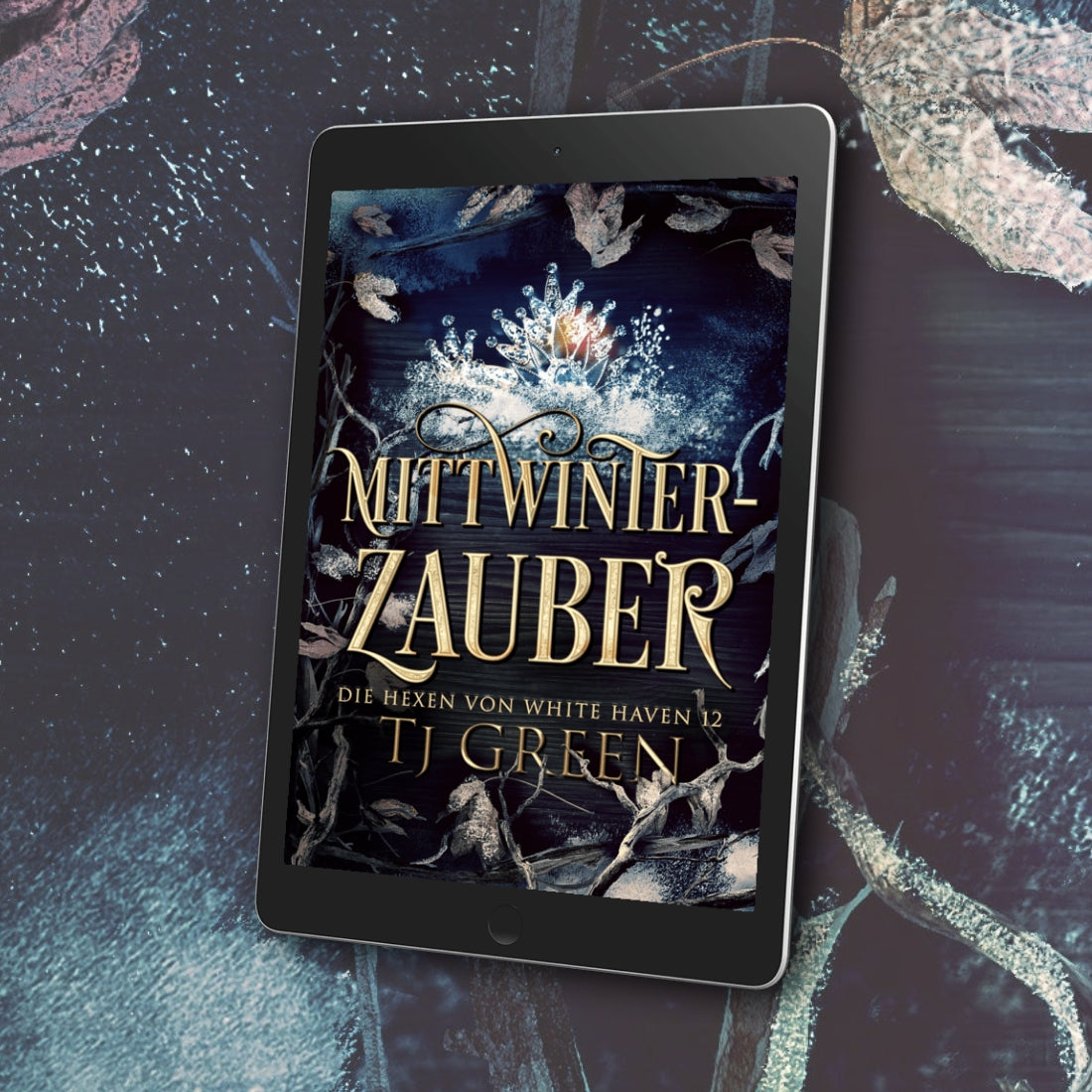 Mittwinter-Zauber: Die Hexen von White Haven Band 12 (EBOOK)