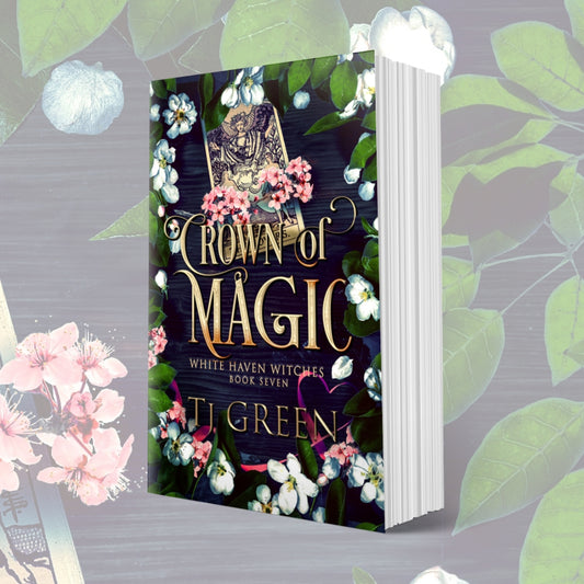 Crown of Magic, White Haven Witches Book 7, Beltane, Paranormal Witch Fiction, supernatural, witchcraft, wicca, magic, urban fantasy,