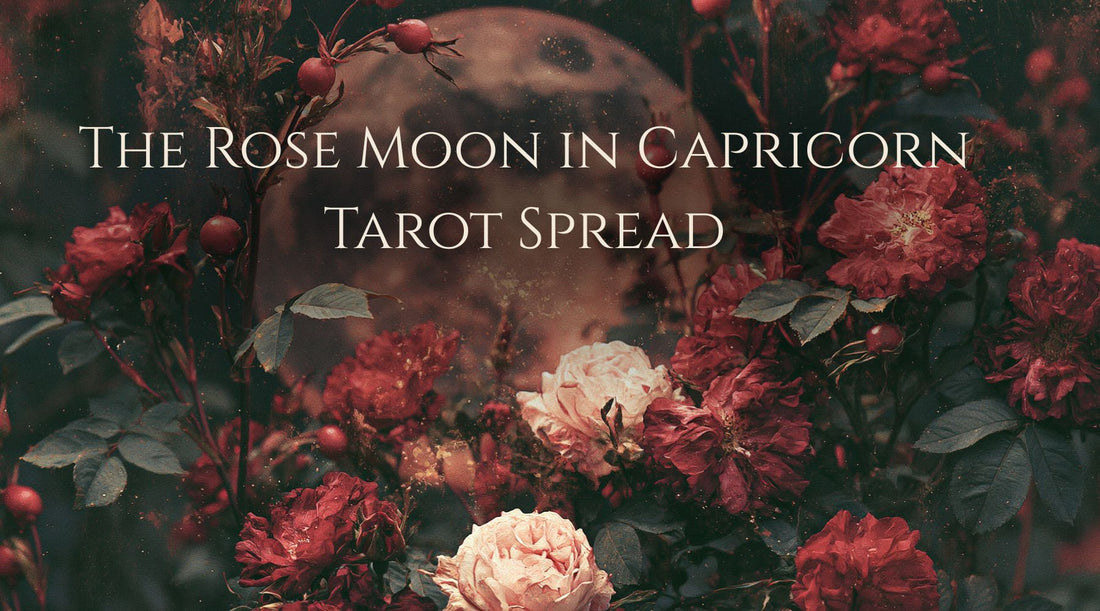 Witchcraft Beneath the Rose Moon: June 2026