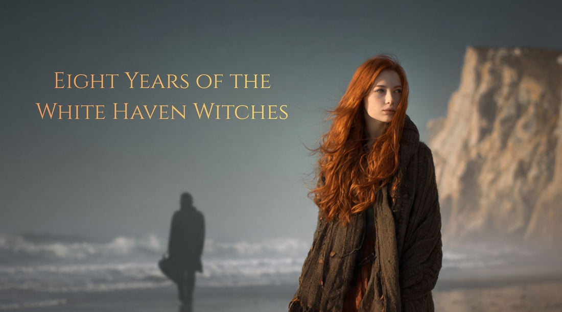 Eight Years of White Haven Witches — How It All Began