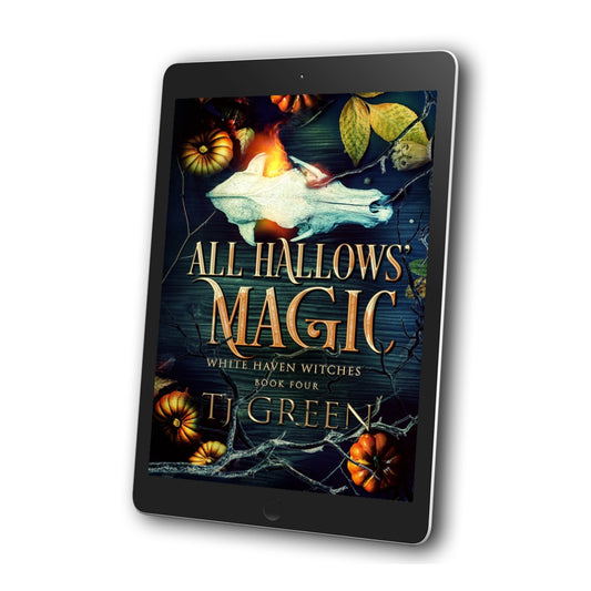 All Hallows' Magic: White Haven Witches #4 Paranormal Mystery wITCH FICTION, urban fantasy