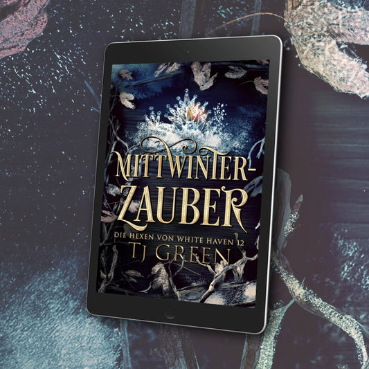 Mittwinter-Zauber: Die Hexen von White Haven Band 12 (EBOOK)