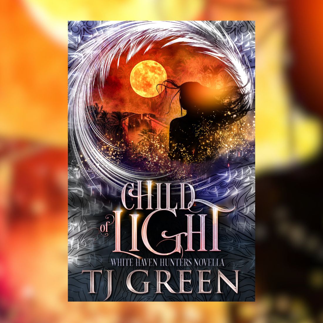 Book cover for 'Child of Light' by TJ Green, featuring a dramatic fantasy illustration with a silhouetted figure, glowing moon, and swirling white and orange light effects, centered against a blurred warm-toned background.