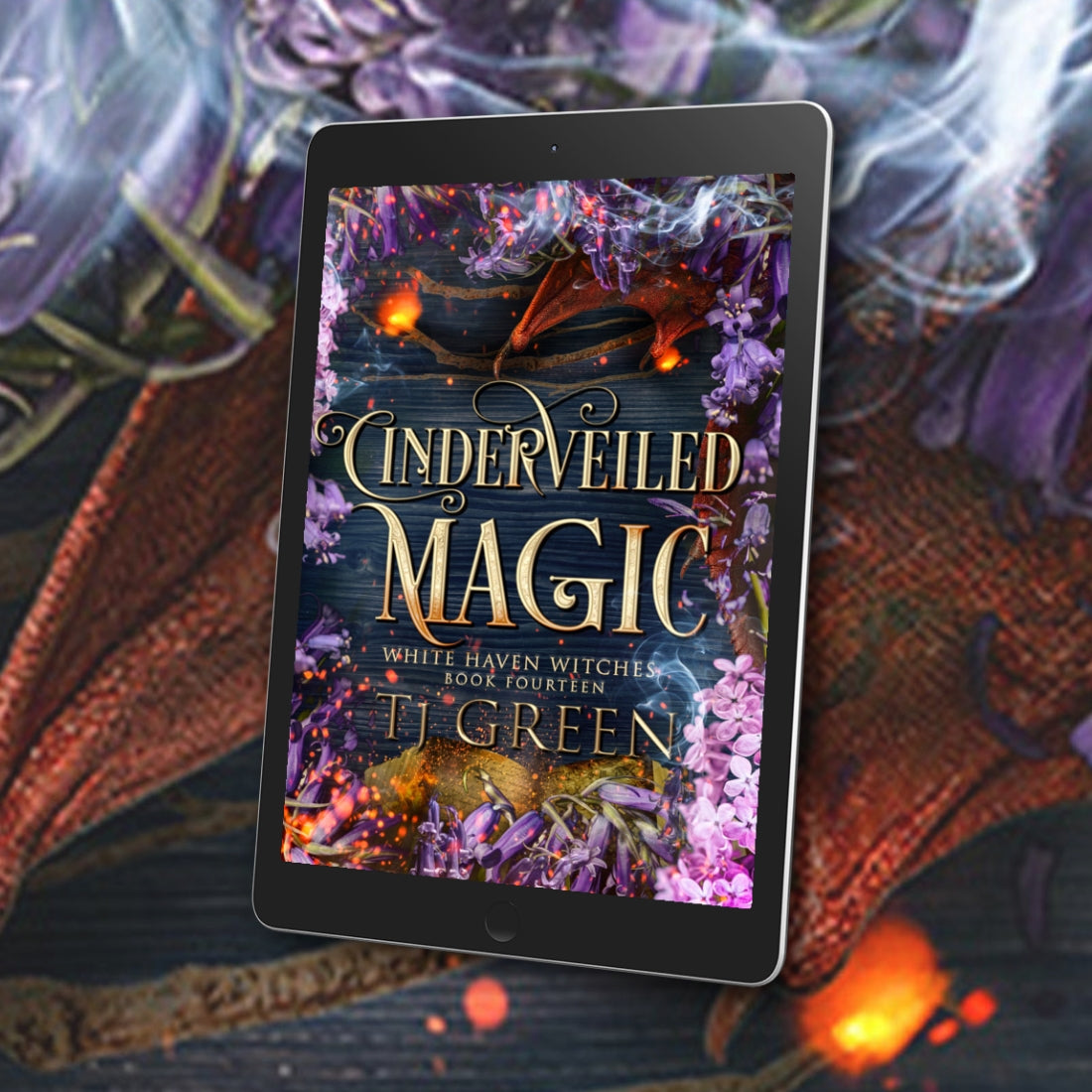 Cinderveiled Magic text on background of flowers, dragon's wing and cinders. Paranormal Witch Mystery, urban fantasy, witchcraft, supernatural suspense, witch fiction contemporary.