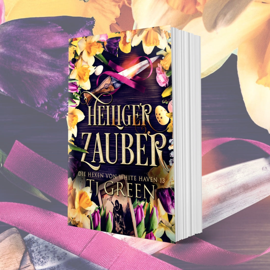 Heiliger Zauber: Die Hexen von White Haven Band 13 (TASCHENBUCH)