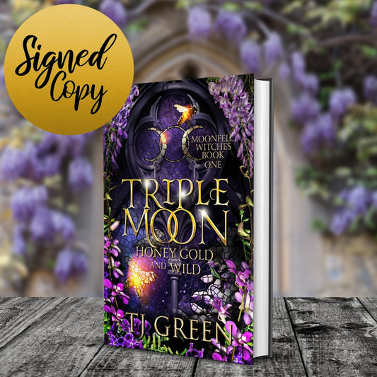 Triple Moon: Honey Gold and Wild, Moonfell Witches Book 1 SIGNED HARDBACK