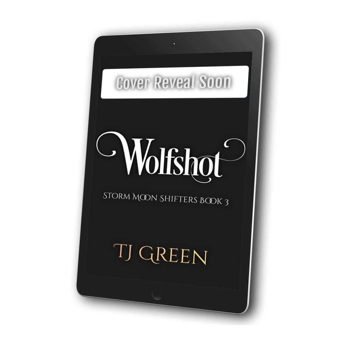 Wolfshot: Storm Moon Shifters Book 3 (EBOOK) PRE-ORDER RELEASED ON 17TH APRIL