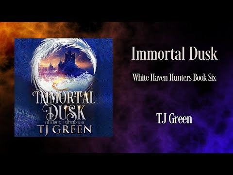 Immortal Dusk, White Haven Hunters Book 6, Epic action-packed urban fantasy, paranormal mysteries, supernatural suspense YouTube Video